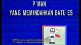 P man Jadul 1999 - P`man yang memindahkan batu es