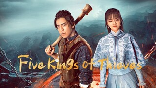 🇨🇳EP 2 | Five Kings of Thieves (2024) [EngSub]