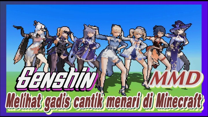 [Genshin, MMD] Melihat gadis cantik menari di Minecraft