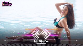 Baby Without You - Loving Caliber feat. Joe Leone [Sen Vàng Music]