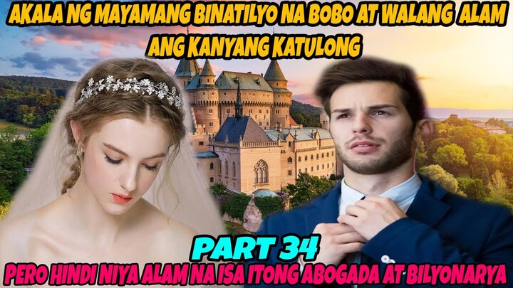 [ PART 34 ] AKALA NG MAYAMANG BINATILYO NA BOBO ANG KANYANG KATULONG,HINDI NIYA ALAM NA