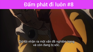 Đấm phát đi luôn p8