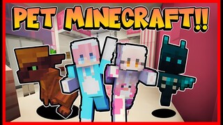 MINECRAFT TAPI KITA BERMAIN DENGAN PET UNYU DAN KUAT !! Feat @sapipurba Minecraft