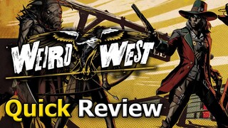 Weird West Is a Bit… Weird (Quick Review) [PC]