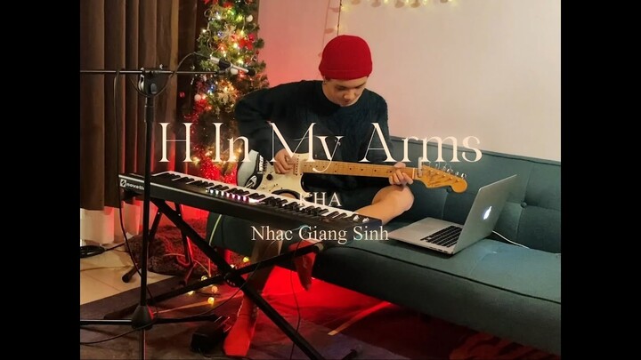 H In My Arms (Live Session) - Giang Sinh Version