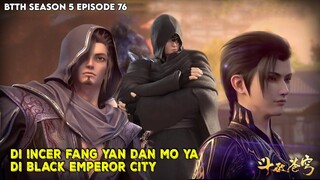 BTTLH SEASON 5 EPISODE 76 SUB INDO - DIINCAR KEKUATAN BESAR BLACK EMPEROR CITY #btth #btthseason5
