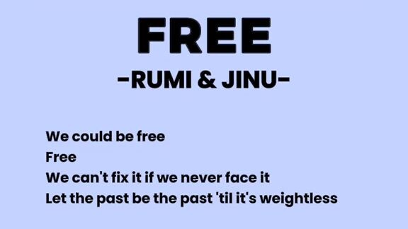 FREE-RUMI&JINU  LYRICS