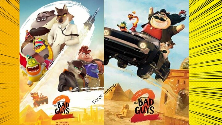 The Bad Guys 2 - Animasi Gokil Terbaru