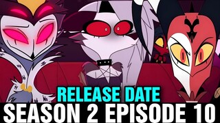 HELLUVA BOSS SEASON 2 EPISODE 10 RELEASE DATE - [Helluva Boss Season 3]