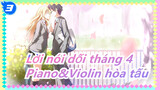 [Lời nói dối tháng 4] Cuối cùng Kousei và Nagisa đứng cùng một một sân khấu! /Piano&Violin hòa tấu_3