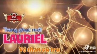 Trang phục mới của Lauriel vệ thần vũ trụ bậc sss cực đẹp mắt