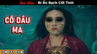 [Review Phim] Âm Hôn - Bí Ẩn Bạch Cốt Tinh | Tóm Tắt Phim Địch Nhân Kiệt Và Vụ Án Bạch Cốt Đầu Lâu