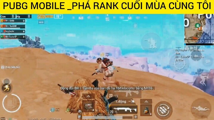 pubg mobile pha rank cuối mùa cùng tôi #20 #giaiphongmaohiembilibili
