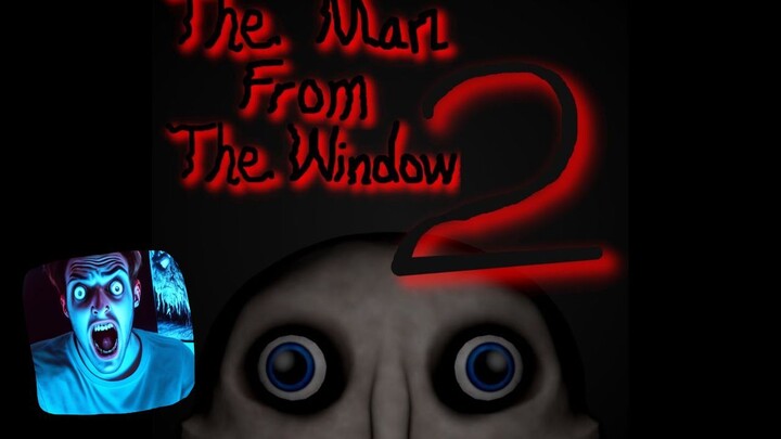 The Man From The Window 2