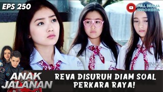 REVA DISURUH DIAM SOAL PERKARA RAYA! - ANAK JALANAN