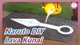 [Naruto DIY] Make Naruto Kunai With Lava; You Cannot Throw It Away!_1