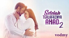 Setelah Terlafaznya Akad S2 ep ~Akhir~