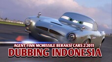 Agent Finn Mcmissile Beraksi | Cars 2【DUB INDONESIA】