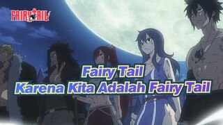 Fairy Tail|Karena Kita Adalah Fairy Tail