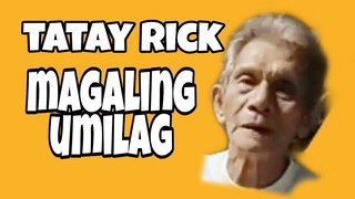 Tatay Rick: magaling umilag