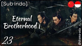 [Sub Indo] Eternal Brotherhood S.1 - Eps. 23 (2024)