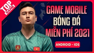 Xếp Hạng Game Bóng Đá Mobile Miễn Phí Hay Nhất 2021 | TopGame