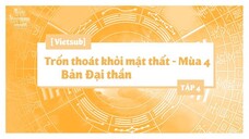 [Vietsub] Trốn Thoát Khỏi Mật Thất - Bản Đại Thần - Mùa 4 - Tập 4