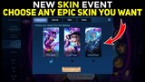 CHOOSE ANY EPIC SKIN YOU WANT NEW EVENT || MOBILE LEGENDS
