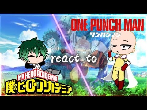 My Hero React to One punch Man (Part 2 of Deku as Gojo AU)