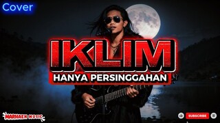 Viral!!! HANYA PERSINGGAHAN _ Heavy Metal Rock _ Iklim Legend Reborn 2025