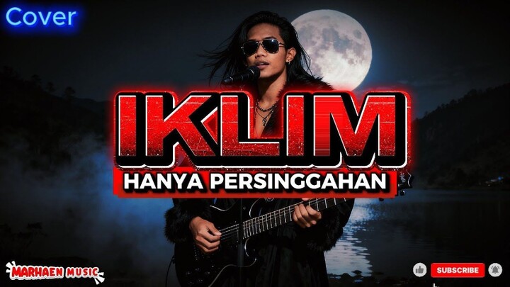 Viral!!! HANYA PERSINGGAHAN _ Heavy Metal Rock _ Iklim Legend Reborn 2025