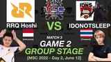 RRQ vs IDNS Game 2 MSC 2022 Day 2
