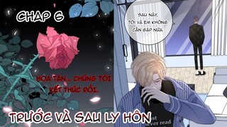 [ Đam mỹ ] Trước Và Sau Ly Hôn - Chap 6: Hoa Tàn... Chúng Tôi Kết Thúc Rồi