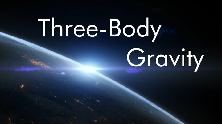 三体 ANIMATION - Gravity trailer