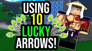 Using 10 Lucky Arrows in Project XL