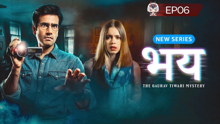 Bhay.The.Gaurav.Tiwari.Mystery.S01E06