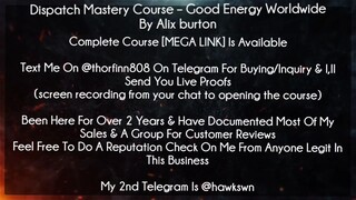 Dispatch Mastery Course – Good Energy Worldwide By Alix burton Download