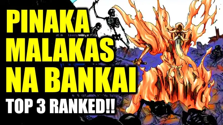ETO ANG PINAKA-MALAKAS!! TOP 3 BANKAI SA BLEACH RANKED!! Bleach Tagalog Discussion