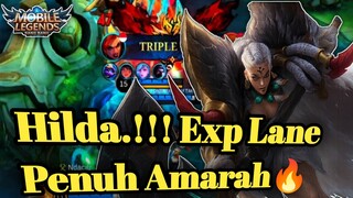 Hilda Exp Lane🔥 Penuh amarah,🔥🔥 Sekali combo Musuh Langsung Hilang🤯