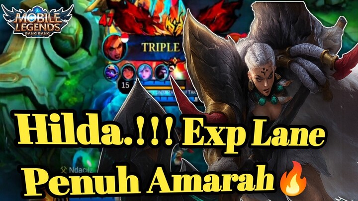 Hilda Exp Lane🔥 Penuh amarah,🔥🔥 Sekali combo Musuh Langsung Hilang🤯