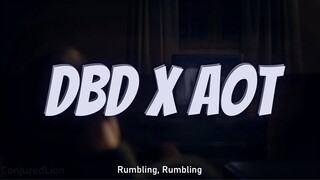 Dead By Daylight x The Rumbling (Attack On Titan)