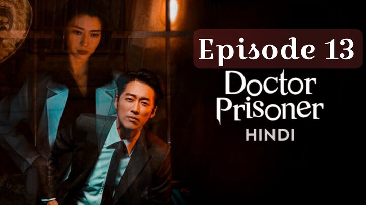 Doctor Prisoner Episode 13 (Hindi Dubbed) Full drama in Hindi Kdrama 2019 #horror#mystery#Thriller