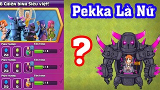 6 Chiến Binh Siêu Việt -Pekka Là Nữ ??? |NMT Gaming