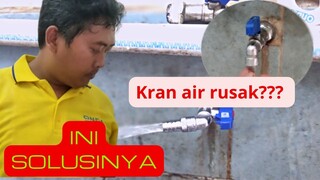 CARA MENGATASI KRAN AIR RUSAK GAK PAKAI RIBET DAN GAK PAKAI LAMA SOLUSINYA DI SINI!!!!