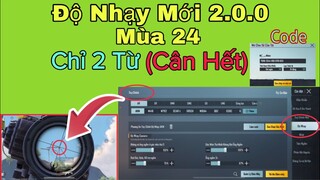 PUBG Mobile | Độ Nhạy Mới 2.0.0 Mùa 24 - Cân Tất Các Loại Súng + Scope - Có Mã Code | NhâmHNTV