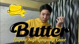 Butter 🧈 by BTS (방탄소년단) | Filipino Sign Language Cover (with Lyrics)