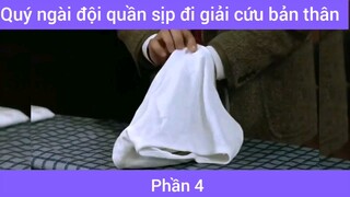 Quý ngài đội quần sịp đi giải cứu bản thân #4