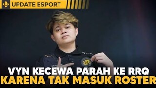 VYN Kecewa Parah Ke RRQ Karena Tak Masuk ROSTER? Padahal Dari BTR, Pulang Untuk RRQ