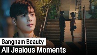 Cha Eunwoo VS Kwak Dongyeon🔥 Jealous Moments in K-drama | Gangnam Beauty
