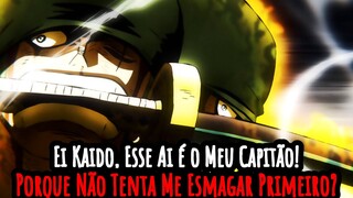 Zoro - Ei, Kaido! Esse Aí é o Meu Capitão! - Zoro Desperta o Haki do REI! - OnePieceEdit I Lws